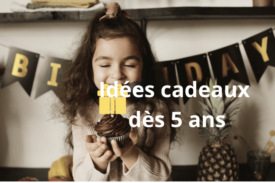 Idées cadeaux 5 ans